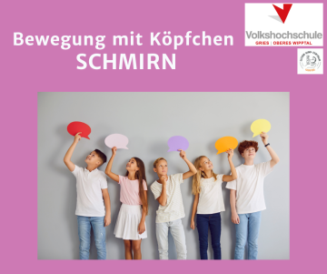 Schmirn Bewegung mit Köpfchen 1